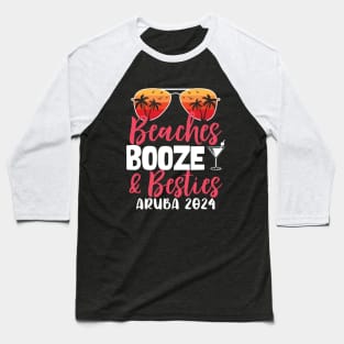 Girls Trip Beaches Booze and Besties Aruba 2024 Baseball T-Shirt